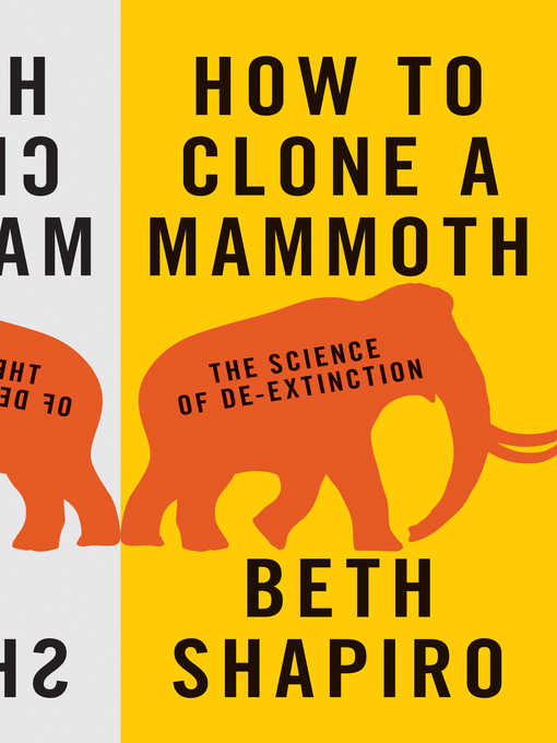 Title details for How to Clone a Mammoth by Beth Shapiro - Available